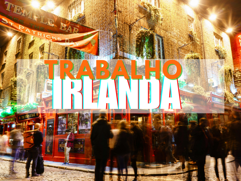 Temple Bar com letras sobre escritoVagas de trabalho na Irlanda